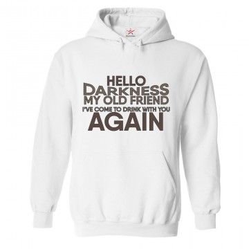 Hello Darkness My Old Friend I've Come To Drink With You Again Unisex Classic Kids and Adults Pullover Hoodie						 									 									